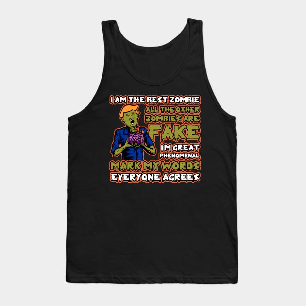 Trump I Am The Best Zombie Funny Quotes Tank Top by RadStar